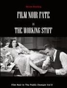 Bernie Dowling - Film Noir Fate Vs The Working Stiff