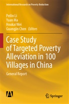 Guangjin Chen, Peilin Li, Yuan Ma, Houkai Wei, Houkai Wei et al - Case Study of Targeted Poverty Alleviation in 100 Villages in China