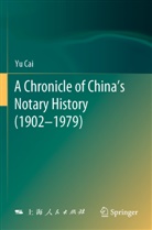 Yu Cai - A Chronicle of China's Notary History (1902-1979)