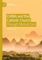 Sergio Ticozzi - CHINA and the Catholic Church