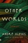 Andr Alexis, Andre Alexis, André Alexis - Other Worlds