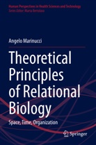 Angelo Marinucci - Theoretical Principles of Relational Biology
