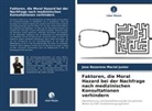 Jose Nazareno Maciel Junior - Faktoren, die Moral Hazard bei der Nachfrage nach medizinischen Konsultationen verhindern