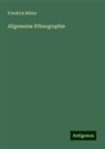 Friedrich Müller - Allgemeine Ethnographie