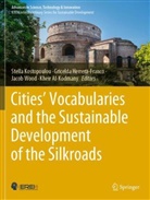 Kheir Al-Kodmany, Gricelda Herrera-Franco, Stella Kostopoulou, Jacob Wood, Jacob Wood et al - Cities' Vocabularies and the Sustainable Development of the Silkroads