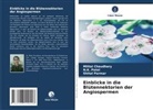 Mittal Chaudhary, Shital Parmar, N K Patel, N. K. Patel, N.K. Patel - Einblicke in die Blütennektorien der Angiospermen