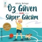 Alicia Ortego - Öz Güven - Benim Süper Gücüm