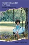 Sheila B. Lawson - Grief Changed My DNA