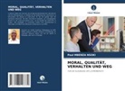Paul MBENZA NSOKI - MORAL, QUALITÄT, VERHALTEN UND WEG