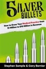 Gary Bernier, Stephen Semple - 5 Silver Bullets