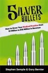 Gary Bernier, Stephen Semple - 5 Silver Bullets