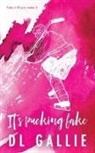 Dl Gallie - It's Pucking Fake SE