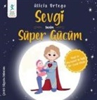 Alicia Ortego - Sevgi - Benim Süper Gücüm