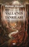Bayram Alacatli - Vallanin Tanrilari