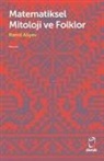 Ramil Aliyev - Matematiksel Mitoloji ve Folklor