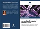Ozgu Gumustekin - Nahrungsergänzung mit L-Carnitin und Tenebrio-molitor-Larven