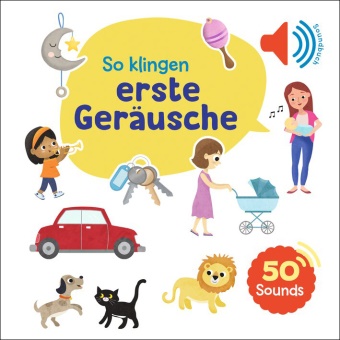 Ullmann Medien, Ullmann Medien Verlag, Ullmann Medien, Ullmann Medien Verlag - Mein großes Soundbuch - So klingen erste Geräusche Ein Soundbuch mit 50 verschiedenen Geräuschen für Kinder ab 2 Jahren