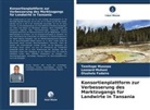 Olushola Fadairo, Leonard Muhoni, Temitope Musowo - Konsortienplattform zur Verbesserung des Marktzugangs für Landwirte in Tansania