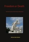 Markus Sabo Gabriel - Freedom or Death