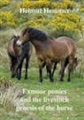 Helmut Hemmer - Exmoor ponies and the livestock genesis of the horse