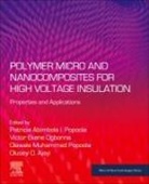 Victor Ekene Ogbonna, Patricia Abimbola I Popoola, Olawale Muhammed Popoola, Oluseyi O Ajayi, Olawale Muhammed Popoola, Oluseyi O Ajayi... - Polymer Micro and Nanocomposites for High Voltage Insulation
