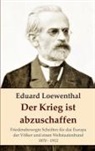 Eduard Loewenthal, Peter Bürger - Der Krieg ist abzuschaffen