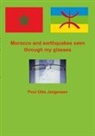 Poul Otto Jorgensen - Morocco and earthquakes seen through my glases