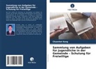Chuentat Kang - Sammlung von Aufgaben für Jugendliche in der Gemeinde - Schulung für Freiwillige