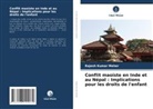 Rajesh Kumar Meher - Conflit maoïste en Inde et au Népal : Implications pour les droits de l'enfant