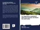 Kalu Naik, Alok Kumar Patra - La copertura mediatica dell'insurrezione nel Nord Est dell'India