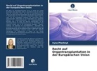 Iryna Ptashnyk - Recht auf Organtransplantation in der Europäischen Union