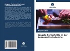 Rajni Gautam - Jüngste Fortschritte in der Lebensmittelindustrie