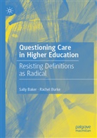Sally Baker, Rachel Burke - Questioning Care in Higher Education