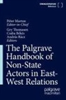 Csaba Békés, Csaba Békés et al, Péter Marton, András Rácz, András Rácz et al, Gry Thomasen - The Palgrave Handbook of Non-State Actors in East-West Relations