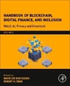 Robert H Deng, Deng Robert H., David Lee Kuo Chuen, Lee Kuo Chuen David - Handbook of Blockchain, Digital Finance, and Inclusion, Volume 3