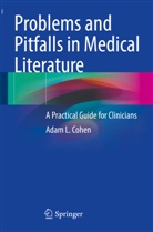 Adam L Cohen, Adam L. Cohen - Problems and Pitfalls in Medical Literature
