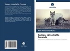 Abel Hernández-Muñoz - Katzen, rätselhafte Freunde