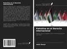 Hadir Daoud - Palestina en el Derecho internacional