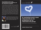 Nata¿a Dem¿ar Pe¿ak - El marketing social como intervención en los problemas de las relaciones de pareja