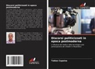 Tubias Capaina - Discorsi politicizzati in epoca postmoderna