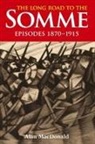 Alan MacDonald - THE LONG ROAD TO THE SOMME