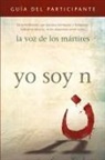 The Voice Of The Martyrs - I Am N Participant's Guide/Yo soy N, Guía del participante