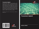 Andreas Wittel - Transizioni digitali