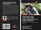 Ishtiyaq Ahmad, Manish Kumar Sinha, Mukesh Kumar Verma - Valutazione della vulnerabilità delle acque sotterranee con il modello DRASTIC
