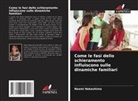 Naomi Nakashima - Come le fasi dello schieramento influiscono sulle dinamiche familiari