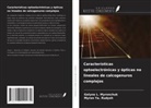 Galyna L. Myronchuk, Myron Ya. Rudysh - Características optoelectrónicas y ópticas no lineales de calcogenuros complejos