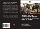 Dineshsingh Chauhan, Vishnu Somatkar - "ÉTUDES SUR LES PRATIQUES DE GESTION DES CAMPS DE FOURRAGE POUR LE BÉTAIL"
