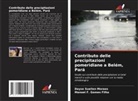 Manoel F. Gomes Filho, Dayse Suellen Moraes - Contributo delle precipitazioni pomeridiane a Belém, Pará