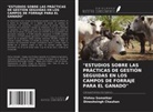 Dineshsingh Chauhan, Vishnu Somatkar - "ESTUDIOS SOBRE LAS PRÁCTICAS DE GESTIÓN SEGUIDAS EN LOS CAMPOS DE FORRAJE PARA EL GANADO"