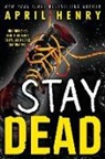 April Henry, Henry April - Stay Dead